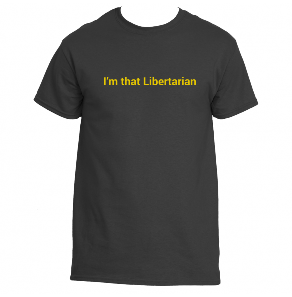 I'm That Libertarian T-Shirt